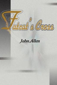 Fatcat's Cross John Allen Author