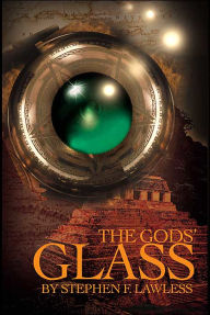 The Gods' Glass Stephen F. Lawless Author