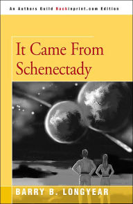 It Came from Schenectady - Barry B. Longyear