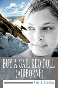 Buy A Gail Keo Doll (airborne) Rain S. Chetdav Author