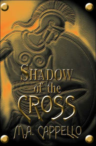 Shadow of the Cross M a Cappello Author