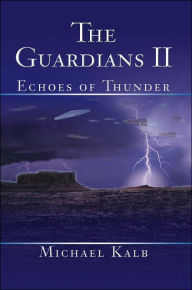 The Guardians Ii Michael Kalb Author