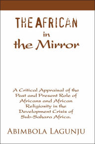 The African in the Mirror Abimbola Lagunju Author