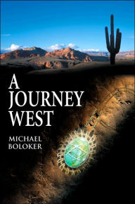 A Journey West Michael Boloker Author