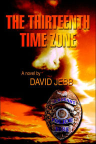 The Thirteenth Time Zone David Jebb Author