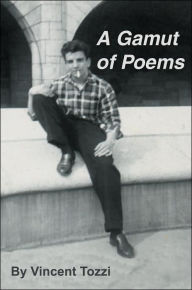A Gamut of Poems Vincent Tozzi Author