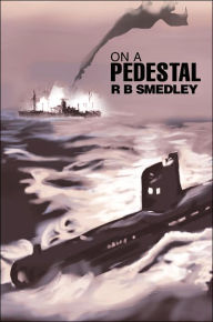 On a Pedestal R B Smedley Author