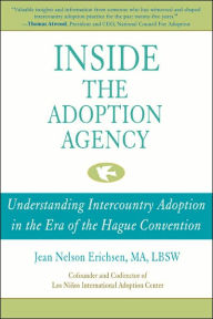 Inside the Adoption Agency: Understanding Intercountry Adoption in the Era of the Hague Convention Jean Nelson-Erichsen Author