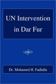 Un Intervention in Dar Fur Mohamed Hassan Fadlalla Author