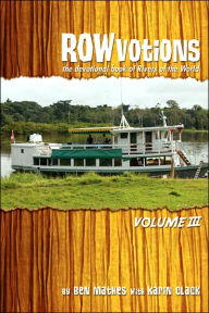 ROWvotions Volume III: The devotional book of Rivers of the World Ben Mathes Author