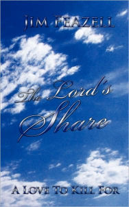 The Lord's Share Jim Feazell Author