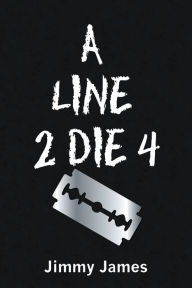 A Line 2 Die 4 - Jimmy James