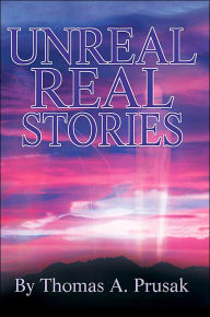 Unreal Real Stories - Thomas Prusak
