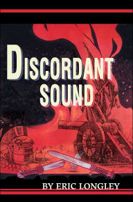 Discordant Sound Eric W Longley Author