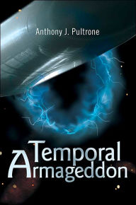 Temporal Armageddon Anthony J. Pultrone Author