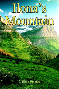 Ilona's Mountain C. Birch Pontius Author