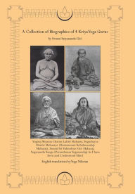 A Collection of Biographies of 4 Kriya Yoga Gurus by Swami Satyananda Giri Yoga Niketan Author