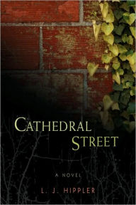 Cathedral Street L J Hippler Author