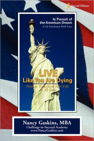 Live Like You Are Dying - Nancy Gaskins