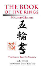 The Book of Five Rings: Miyamoto Musashi D. Tarver Author