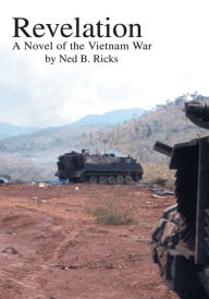 Revelation: A Novel of the Vietnam War - Ned Ricks