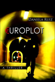 Europlot: A Thriller Daniela Ruiz Author