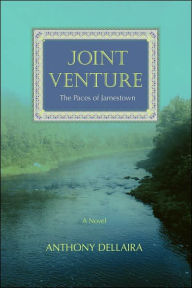 Joint Venture: The Paces of Jamestown Anthony J. Dellaira Author