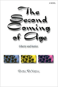 The Second Coming of Age: Liberty and Justice Curtiss Devedrine Author