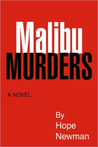 Malibu Murders Hope Newman Author