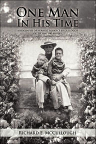 One Man In His Time Richard E Mccullough Author