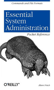 Essential System Administration Pocket Reference: Commands and File Formats leen Frisch Author