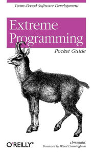 Extreme Programming Pocket Guide: Team-Based Software Development Shane Warden Author