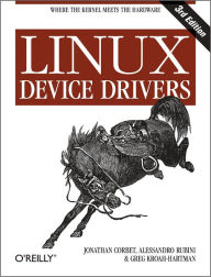 Linux Device Drivers: Where the Kernel Meets the Hardware Jonathan Corbet Author