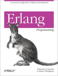 Erlang Programming: A Concurrent Approach to Software Development Francesco Cesarini Author