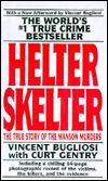 Helter Skelter: The True Story of the Manson Murders - Vincent Bugliosi