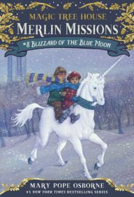 Blizzard of the Blue Moon (Magic Tree House Merlin Mission Series #8) (Turtleback School & Library Binding Edition) Mary Pope Osborne Author