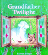 Grandfather Twilight - Barbara Berger