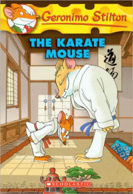The Karate Mouse (Geronimo Stilton Series #40) (Turtleback School & Library Binding Edition) Geronimo Stilton Author