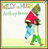 Willy and Hugh - Anthony Browne