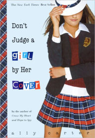 Don't Judge a Girl by Her Cover (Gallagher Girls Series #3) (Turtleback School & Library Binding Edition) - Ally Carter