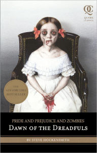 Pride and Prejudice and Zombies: Dawn of the Dreadfuls (Turtleback School & Library Binding Edition) Steve Hockensmith Author