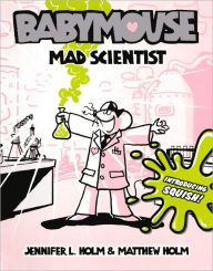 Mad Scientist (Turtleback School & Library Binding Edition) - Jennifer L. and Matthew Holm