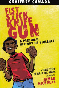 Fist Stick Knife Gun (Turtleback School & Library Binding Edition) Geoffrey Canada Author