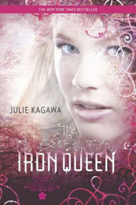 The Iron Queen (Iron Fey Series #3) (Turtleback School & Library Binding Edition) - Julie Kagawa