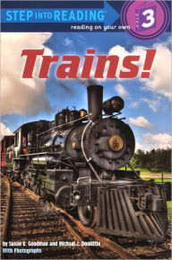 Trains! (Step into Reading Book Series: A Step 3 Book) (Turtleback School & Library Binding Edition) Susan E. Goodman Author
