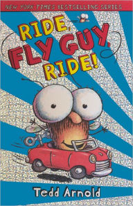 Ride, Fly Guy, Ride! (Fly Guy Series #11) (Turtleback School & Library Binding Edition) - Tedd Arnold
