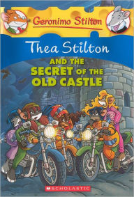 Thea Stilton and the Secret of the Old Castle (Turtleback School & Library Binding Edition) Thea Stilton Author