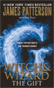 The Gift (Witch and Wizard Series #2) (Turtleback School & Library Binding Edition) - James Patterson