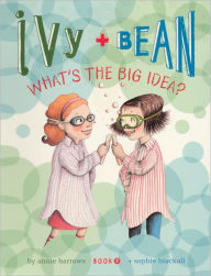 Ivy and Bean What's the Big Idea? (Turtleback School & Library Binding Edition) - Annie Barrows