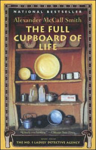 The Full Cupboard of Life (No. 1 Ladies' Detective Agency Series #5) - Alexander McCall Smith